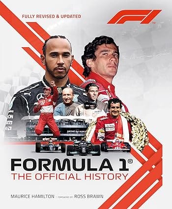 Formula 1 The Official History Fully Revised And Updated