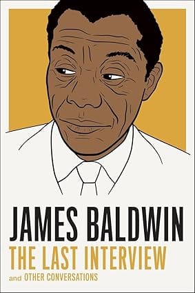 James Baldwin The Last Interview And Other Conversations