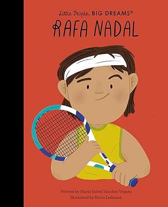 Rafa Nadal (little People, Big Dreams)