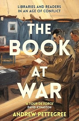 The Book At War Libraries And Readers In An Age Of Conflict