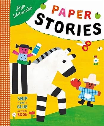 Paper Stories A Snip-and-glue Activity Book