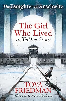 The Daughter Of Auschwitz The Girl Who Lived To Tell Her Story