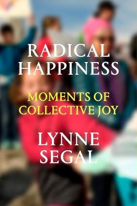 Radical Happiness Moments Of Collective Joy