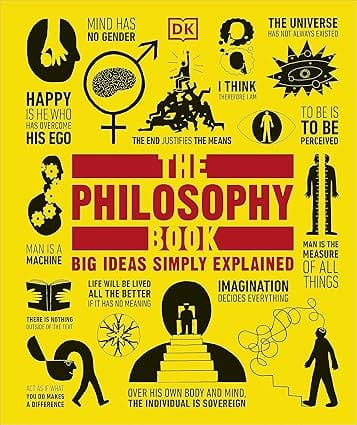 The Philosophy Book Big Ideas Simply Explained (dk Big Ideas)