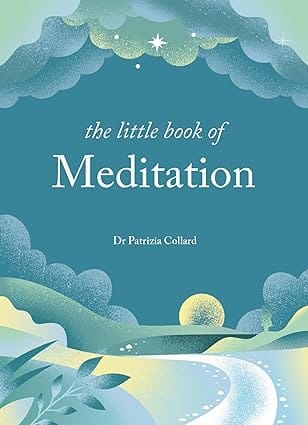 The Little Book Of Meditation 10 Minutes A Day To More Relaxation, Energy And Creativity