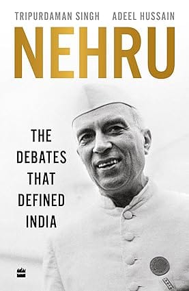 Nehru The Debates That Defined India