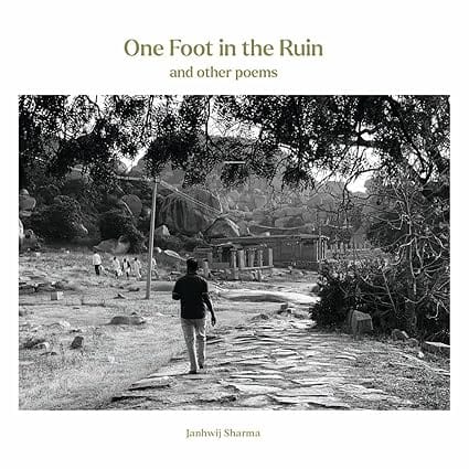 One Foot In The Ruin And Other Poems