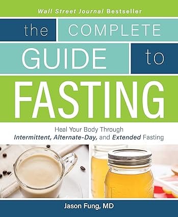 The Complete Guide To Fasting Heal Your Body Through Intermittent, Alternate-day, And Extended Fasting