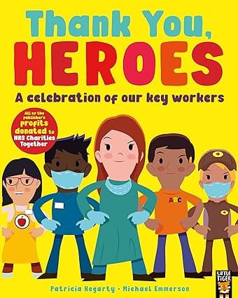 Thank You, Heroes A Celebration Of Our Key Workers