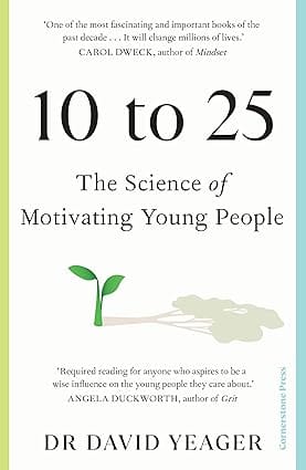 10 To 25 The Science Of Motivating Young People