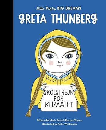 Greta Thunberg (volume 40) (little People, Big Dreams)