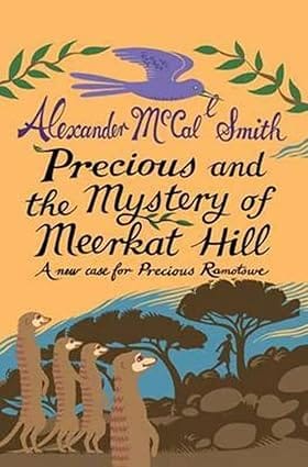 Precious And The Mystery Of Meerkat Hill A New Case For Precious Ramotwse