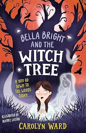 Bella Bright And The Witch Tree