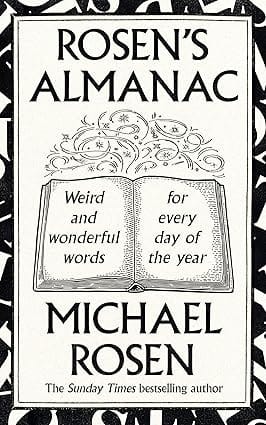 Rosens Almanac Weird And Wonderful Words For Every Day Of The Year