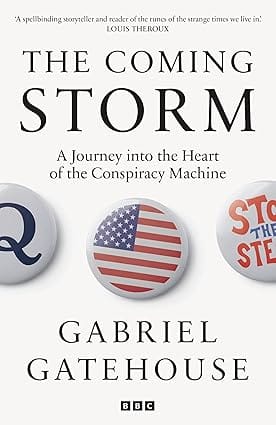 The Coming Storm A Journey Into The Heart Of The Conspiracy Machine