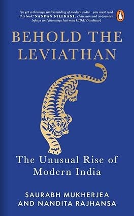 Behold The Leviathan The Unusual Rise Of Modern India