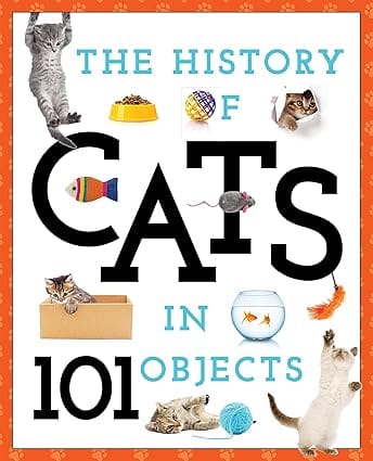 The History Of Cats In 101 Objects