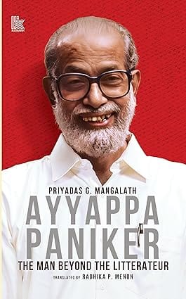 Ayyappa Paniker The Man Beyond The Litterateur