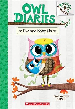 Owl Diaries #10 Eva And Baby Mo