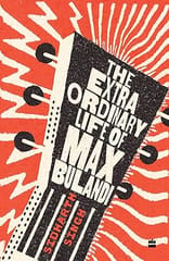 The Extraordinary Life Of Max Bulandi