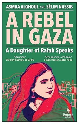 A Rebel In Gaza A Daughter Of Rafah Speaks