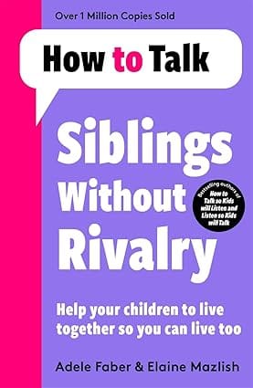 How To Talk Siblings Without Rivalry