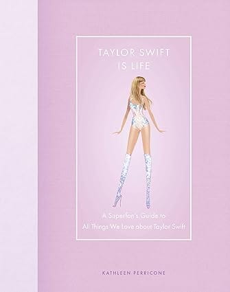 Taylor Swift Is Life A Superfans Guide To All Things We Love About Taylor Swift