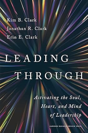 Leading Through Activating The Soul, Heart, And Mind Of Leadership