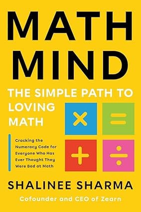 Math Mind The Simple Path To Loving Math