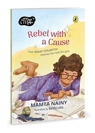 Rebel With A Cause How Ismat Chughtai Rewrote The Rules For Girls