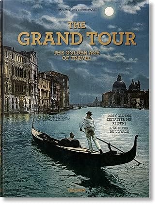 The Grand Tour The Golden Age Of Travel