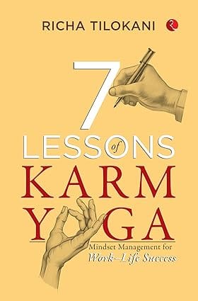 7 Lessons Of Karm Yoga Mindset Management For Work�life Success