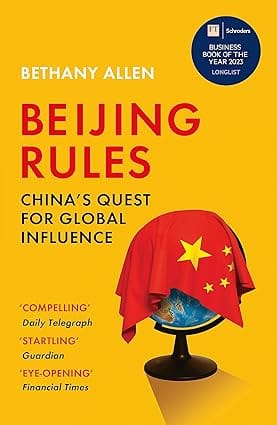 Beijing Rules Chinas Quest For Global Influence