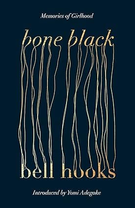 Bone Black Memories Of Girlhood