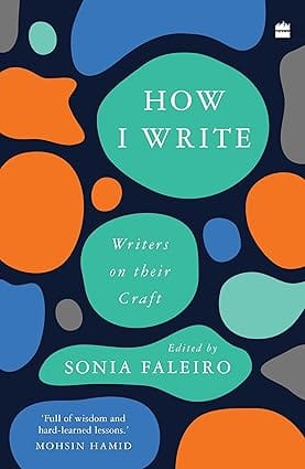 How I Write Writers On Their Craft