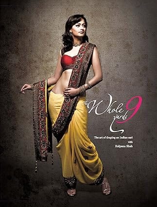 The Whole 9 Yards How To Wear An Indian Sari