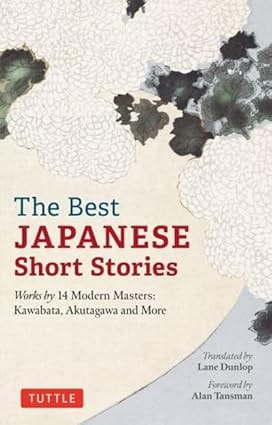 The Best Japanese Short Stories Works By 14 Modern Masters Kawabata, Akutagawa And More