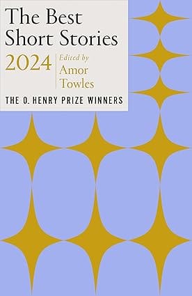 The Best Short Stories 2024 The O. Henry Prize Winners