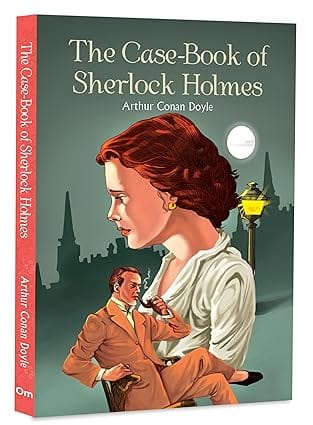 The Case-book Of Sherlock Holmes