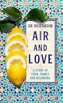 Air And Love A Story Of Food, Family And Belonging