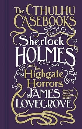 Sherlock Holmes And The Highgate Horrors