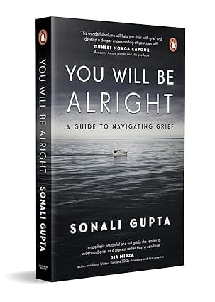 You Will Be Alright A Guide To Navigating Grief