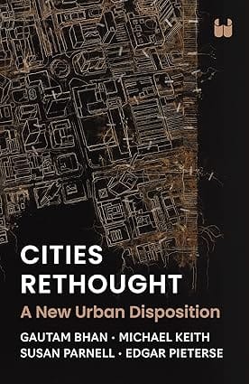 Cities Rethought A New Urban Disposition