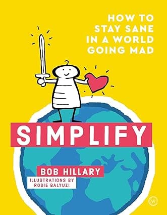 Simplify How To Stay Sane In A World Going Mad