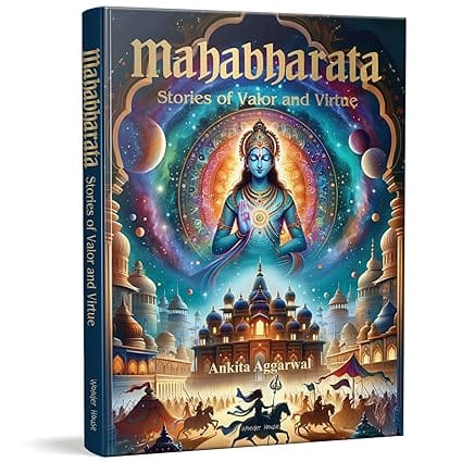 Mahabharata Stories Of Valor And Virtue