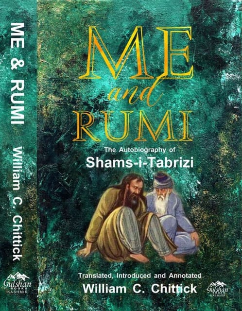 Me & Rumi The Autobiography Of Shams-i-tabrizi