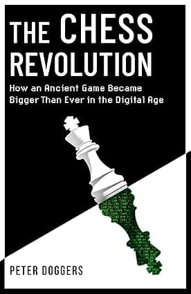 The Chess Revolution Understanding The Power Of An Ancient Game In The Digital Age