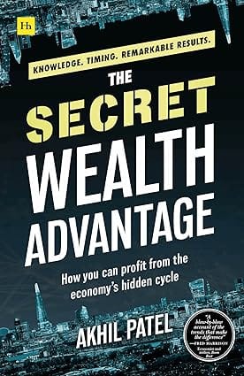 The Secret Wealth Advantage How You Can Profit From The Economys Hidden Cycle