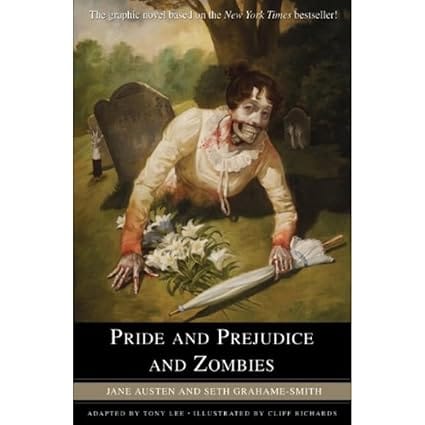 Pride And Prejudice And Zombies The Graphic Novel