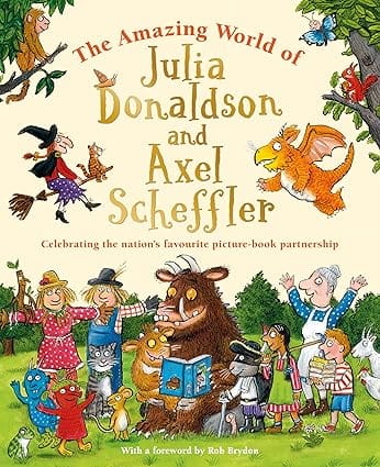 The Amazing World Of Julia Donaldson And Axel Scheffler